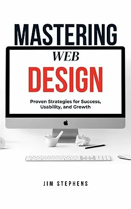 E-Book (epub) Mastering Web Design von Jim Stephens