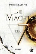 E-Book (epub) Die Macht der 7 von Jana Maria Lüpke
