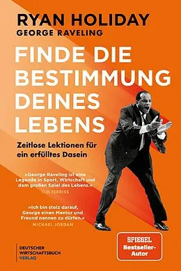 E-Book (pdf) Finde die Bestimmung deines Lebens von Ryan Holiday, George Raveling