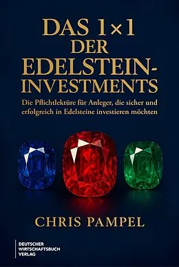 E-Book (epub) Das 1x1 der Edelstein-Investments von Chris Pampel