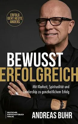 E-Book (epub) Bewusst erfolgreich von Andreas Buhr