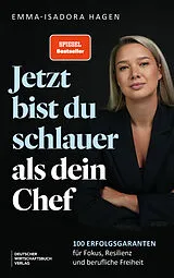 Kartonierter Einband Jetzt bist du schlauer als dein Chef von Emma-Isadora Hagen
