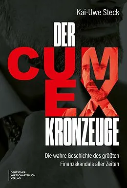 E-Book (pdf) Der Cum-Ex-Kronzeuge von Kai-Uwe Steck