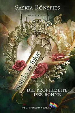 E-Book (epub) natida ni fylur: Die prophezeite der Sonne von Saskia Rönspies