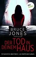 E-Book (epub) Der Tod in deinem Haus von Bruce Jones