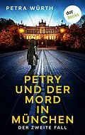 E-Book (epub) Petry und der Mord in München von Petra Würth