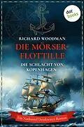 E-Book (epub) Die Mörser-Flottille - Die Schlacht von Kopenhagen von Richard Woodman