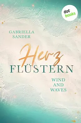 E-Book (epub) Herzflüstern - Wind and Waves von Gabriella Sander