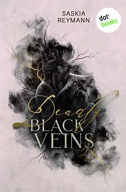 E-Book (epub) Deadly Black Veins von Saskia Reymann