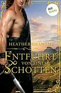 E-Book (epub) Entführt von einem Schotten - oder: Geisel der Leidenschaft von Heather Graham