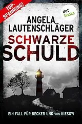 E-Book (epub) Schwarze Schuld von Angela Lautenschläger