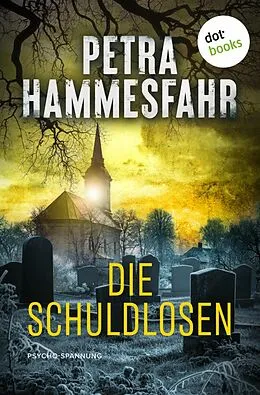 E-Book (epub) Die Schuldlosen von Petra Hammesfahr