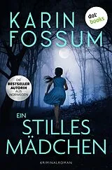 E-Book (epub) Ein stilles Mädchen von Karin Fossum