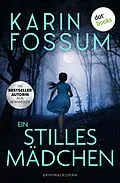 E-Book (epub) Ein stilles Mädchen von Karin Fossum