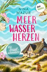 E-Book (epub) Die Inselschwestern - Meerwasserherzen von Nina Mazur