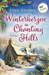 E-Book (epub) Winterherzen in Chanting Hills von Clara Sanders