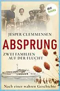 E-Book (epub) Absprung - Zwei Familien auf der Flucht von Jesper Clemmensen