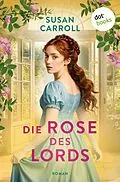 E-Book (epub) Die Rose des Lords von Susan Carroll