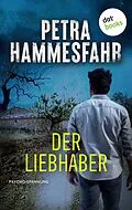E-Book (epub) Der Liebhaber von Petra Hammesfahr