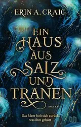 Fester Einband Ein Haus aus Salz und Tränen von Erin A. Craig