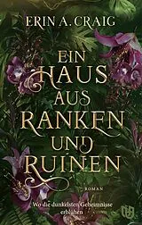 Fester Einband Ein Haus aus Ranken und Ruinen von Erin A. Craig
