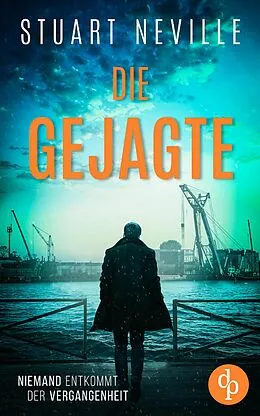 E-Book (epub) Die Gejagte | Der fesselnde Kriminalthriller vor der atmosphärischen Kulisse Irlands von Stuart Neville