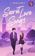 E-Book (epub) Secret Love Songs | Eine Forbidden Lovers New Adult K-Pop Romance von J. Gerhardt