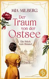 E-Book (epub) Ein Stück vom Himmel | Die historische Familiensaga im 20. Jahrhundert von Mia Milberg