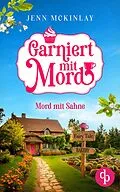 E-Book (epub) Garniert mit Mord von Jenn Mckinlay