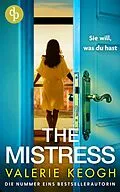 E-Book (epub) The Mistress | Ein packender Psychothriller voller unerwarteter Twists von Valerie Keogh