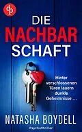 E-Book (epub) Die Nachbarschaft | Ein nervenaufreibender Domestic Thriller, der unter die Haut geht von Natasha Boydell