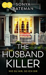 E-Book (epub) The Husband Killer | Ein packender Psychothriller über Rache und menschliche Abgründe von Sonya Bateman