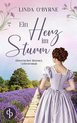 E-Book (epub) Ein Herz im Sturm | Historischer Regency Liebesroman von Linda O'Byrne