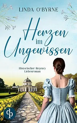 E-Book (epub) Herzen im Ungewissen | Historischer Regency Liebesroman von Linda O'Byrne