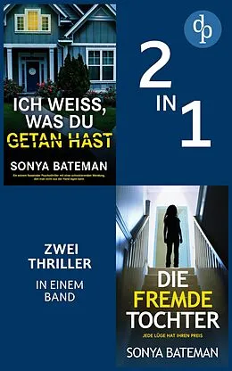 E-Book (epub) Die fremde Tochter & Ich weiß, was du getan hast von Sonya Bateman