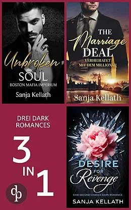 E-Book (epub) Unbroken Soul & The Marriage Deal & Desire for Revenge von Sanja Kellath