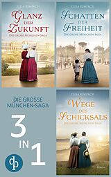 E-Book (epub) Glanz der Zukunft & Schatten der Freiheit & Wege des Schicksals von Elisa Rimpach