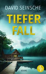 E-Book (epub) Tiefer Fall | Der packende Ermittler-Krimi von David Seinsche