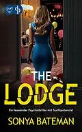 E-Book (epub) The Lodge | Ein fesselnder Psychothriller mit Suchtpotenzial von Sonya Bateman