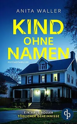 E-Book (epub) Kind ohne Namen | Der schockierende Psychothriller von Anita Waller