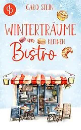 E-Book (epub) Winterträume im kleinen Bistro von Caro Stein