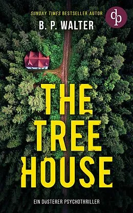 E-Book (epub) The Tree House | Ein düsterer Psychothriller von B. P. Walter