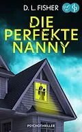 E-Book (epub) Die perfekte Nanny von D. L. Fisher
