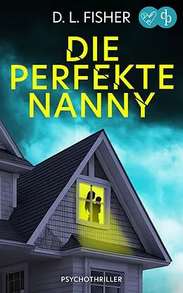 E-Book (epub) Die perfekte Nanny von D. L. Fisher
