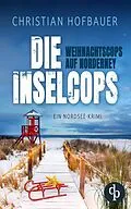 E-Book (epub) Die Weihnachtscops auf Norderney | Ein Nordsee Krimi von Christian Hofbauer