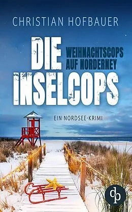 E-Book (epub) Die Weihnachtscops auf Norderney | Ein Nordsee Krimi von Christian Hofbauer