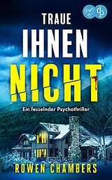 E-Book (epub) Traue ihnen nicht | Ein fesselnder Psychothriller von Rowen Chambers
