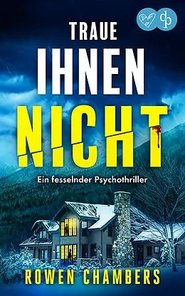 E-Book (epub) Traue ihnen nicht | Ein fesselnder Psychothriller von Rowen Chambers
