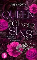 E-Book (epub) Queen of My Sins - Ich suche. Ich fühle. Ich bin frei. | Eine leidenschaftliche Romantic Suspense von Abby North