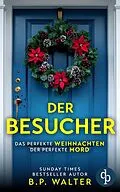 E-Book (epub) Der Besucher von B. P. Walter